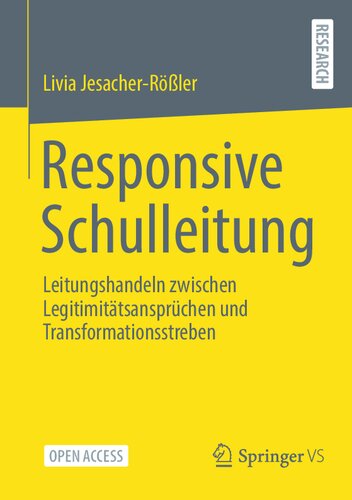 ﻿پاسخگو Schulleitung: Leitungshandeln zwischen Legitimitätsansprüchen und Transformationsstreben (نسخه آلمانی)