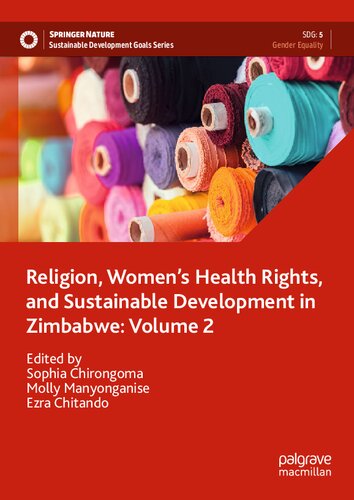 ﻿دین، حقوق سلامت زنان و توسعه پایدار در زیمبابوه: جلد 2 (مجموعه اهداف توسعه پایدار)