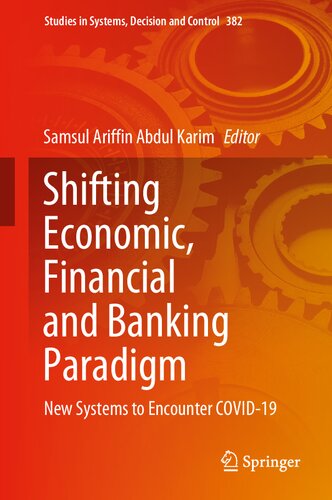 ﻿تغییر پارادایم اقتصادی ، مالی و بانکی: سیستم های جدید برای مواجهه با Covid-19 (مطالعات در سیستم ها ، تصمیم گیری و کنترل ، 382)