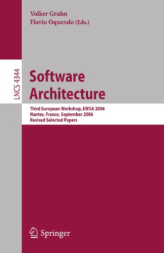 ﻿معماری نرم افزار: سومین کارگاه اروپایی ، EWSA 2006 ، نانت ، فرانسه ، 4-5 سپتامبر 2006 ، مقالات منتخب اصلاح شده (یادداشت های سخنرانی در علوم کامپیوتر ، 4344)