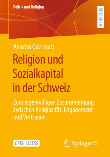 ﻿Religion und Sozialkapital in der Schweiz: Zum eigenwilligen Zusammenhang zwischen Religiosität, Engagement und Vertrauen (Politik und Religion) (نسخه آلمانی)