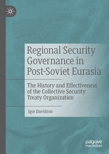 ﻿حاکمیت امنیت منطقه ای در اوراسیا پس از شوروی: تاریخچه و اثربخشی سازمان پیمان امنیت جمعی