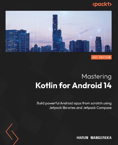 ﻿تسلط بر Kotlin برای اندروید 14: با استفاده از کتابخانه های Jetpack و Jetpack Compose از ابتدا برنامه های قدرتمند اندروید بسازید