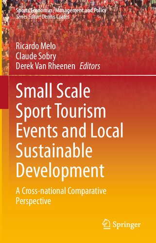 ﻿رویدادهای گردشگری ورزشی در مقیاس کوچک و توسعه پایدار محلی: دیدگاه مقایسه ای فراملی (اقتصاد ورزش، مدیریت و سیاست، 18)