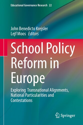 ﻿اصلاح سیاست مدرسه در اروپا: بررسی همسویی‌های فراملی، ویژگی‌های ملی و رقابت‌ها (تحقیق حاکمیت آموزشی، 22)