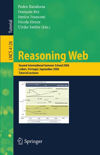 ﻿Reasoning Web: دومین مدرسه تابستانی بین المللی 2006، لیسبون، پرتغال، 4-8 سپتامبر 2006، سخنرانی های آموزشی (یادداشت های سخنرانی در علوم کامپیوتر، 4126)