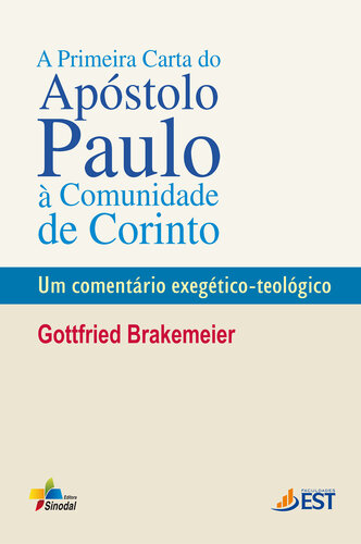 ﻿نامه اول پولس رسول به جامعه قرنتس: تفسیری تفسیری - الهیاتی