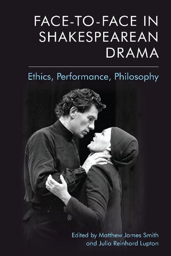 ﻿چهره به چهره در درام شکسپیر: اخلاق، اجرا، فلسفه