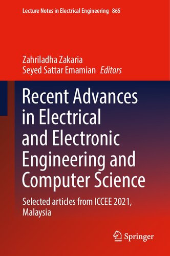 ﻿پیشرفت های اخیر در مهندسی برق و الکترونیک و علوم کامپیوتر: مقالات منتخب از ICCEE 2021، مالزی (یادداشت های سخنرانی در مهندسی برق، 865)