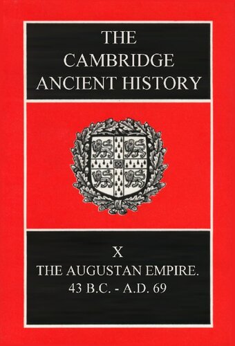 ﻿تاریخ باستان کمبریج، جلد. 10: امپراتوری آگوستن، 43 قبل از میلاد - 69 پس از میلاد (جلد 10)