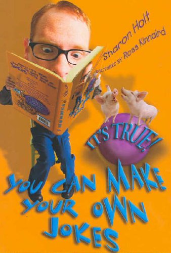 ﻿درسته! شما می توانید شوخی های خود را بسازید (درست است!)