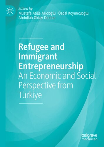 ﻿کارآفرینی پناهندگان و مهاجران: دیدگاه اقتصادی و اجتماعی از ترکیه