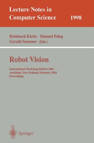 ﻿روبات چشم انداز: کارگاه بین المللی Robvis 2001 اوکلند ، نیوزیلند ، 16 تا 18 فوریه 2001 مجموعه مقالات (یادداشت های سخنرانی در علوم کامپیوتر ، 1998)