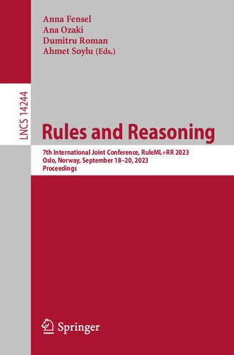 ﻿قوانین و استدلال: هفتمین کنفرانس بین المللی مشترک، RuleML RR 2023، اسلو، نروژ، 18 تا 20 سپتامبر 2023، مجموعه مقالات (یادداشت های سخنرانی در علوم کامپیوتر)
