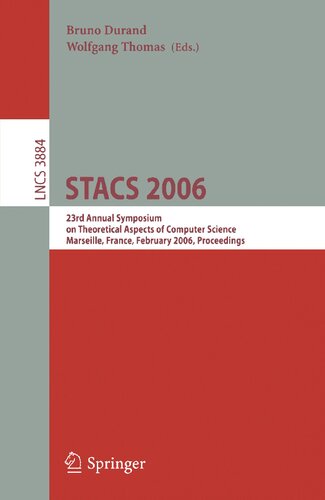 ﻿STACS 2006: بیست و سومین سمپوزیوم سالانه جنبه های نظری علوم کامپیوتر، مارسی، فرانسه، 23-25 ​​فوریه، 2006، مجموعه مقالات (یادداشت های سخنرانی در علوم کامپیوتر، 3884)