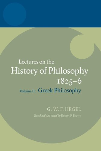 ﻿سخنرانی‌هایی درباره تاریخ فلسفه 1825-1825، جلد دوم: فلسفه یونانی