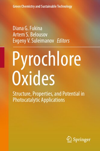 ﻿اکسیدهای پیروکلر: ساختار، خواص و پتانسیل در کاربردهای فوتوکاتالیستی (شیمی سبز و فناوری پایدار)