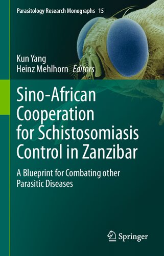 ﻿همکاری چین و آفریقا برای کنترل شیستوزومیازیس در زنگبار: طرحی برای مبارزه با سایر بیماری های انگلی (مونوگرافی های پژوهشی انگل شناسی، 15)
