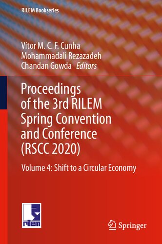 ﻿مجموعه مقالات سومین کنوانسیون و کنفرانس بهار RILEM (RSCC 2020): جلد 4: Shift to a Circular Economy (RILEM Bookseries, 35)