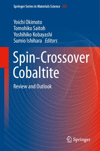 ﻿Spin-Crossover Cobaltite: Review and Outlook (Springer Series in Materials Science, 305)