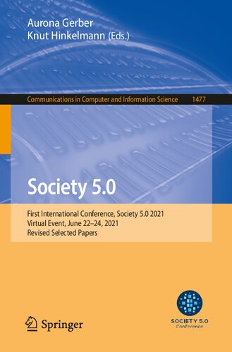 ﻿Society 5.0: First Conference International, Society 5.0 2021, Virtual Event, 22–24 ژوئن 2021, مقالات منتخب اصلاح شده (ارتباطات در علوم کامپیوتر و اطلاعات)