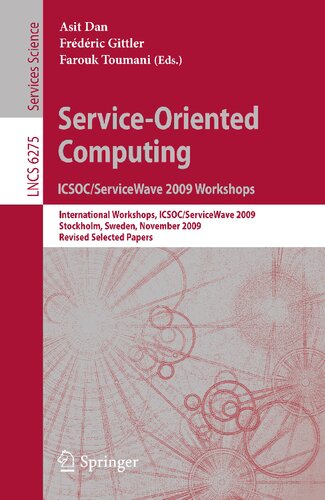 ﻿محاسبات سرویس گرا. کارگاه های آموزشی ICSOC/ServiceWave 2009: کارگاه های بین المللی، ICSOC/ServiceWave 2009، استکهلم، سوئد، 23-27 نوامبر، ... (یادداشت های سخنرانی در علوم کامپیوتر، 6275)