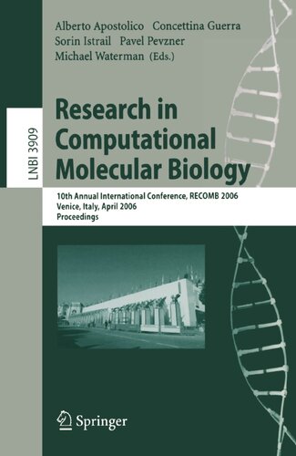 ﻿تحقیق در زیست شناسی مولکولی محاسباتی: دهمین کنفرانس بین المللی سالانه، RECOMB 2006، ونیز، ایتالیا، 2-5 آوریل 2006، مجموعه مقالات (یادداشت های سخنرانی در علوم کامپیوتر، 3909)