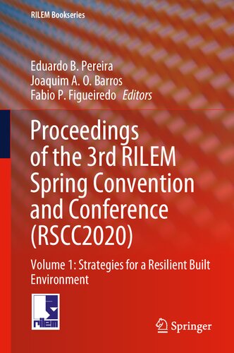 ﻿مجموعه مقالات سومین کنوانسیون و کنفرانس بهار RILEM (RSCC2020): جلد 1: استراتژی هایی برای یک محیط ساخته شده انعطاف پذیر (کتاب های RILEM، 32)