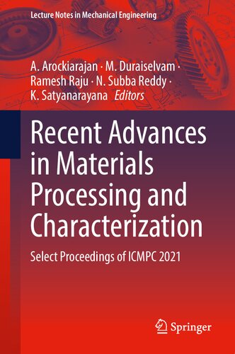 ﻿پیشرفت های اخیر در پردازش مواد و خصوصیات: مجموعه مقالات ICMPC 2021 را انتخاب کنید (یادداشت های سخنرانی در مهندسی مکانیک)