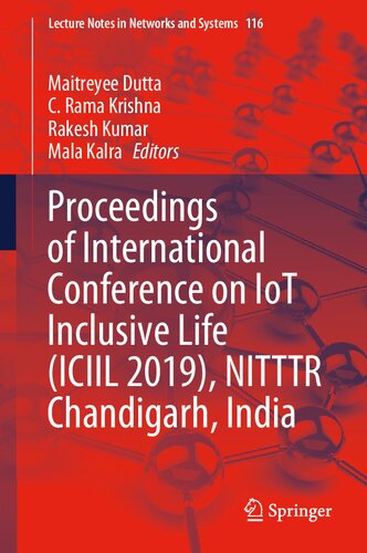 ﻿مجموعه مقالات کنفرانس بین المللی زندگی فراگیر IoT (ICIIL 2019)، NITTTR Chandigarh، هند (یادداشت های سخنرانی در شبکه ها و سیستم ها، 116)