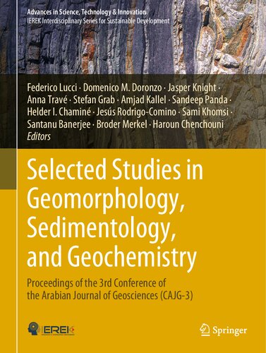 ﻿مطالعات منتخب در ژئومورفولوژی، رسوب شناسی و ژئوشیمی: مجموعه مقالات سومین کنفرانس مجله عربی علوم زمین (CAJG-3) (پیشرفت در علم، فناوری)