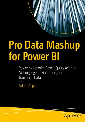 ﻿Pro Data Mashup برای Power BI: با Power Query و زبان M برای یافتن، بارگیری و تبدیل داده‌ها راه‌اندازی کنید.