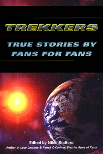 ﻿Trekkers: True Stories by Fans for Fans