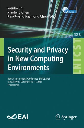 ﻿امنیت و حریم خصوصی در محیط های محاسباتی جدید: چهارمین کنفرانس بین المللی EAI، SPNCE 2021، رویداد مجازی، 10-11 دسامبر 2021، مجموعه مقالات ... و مهندسی مخابرات)