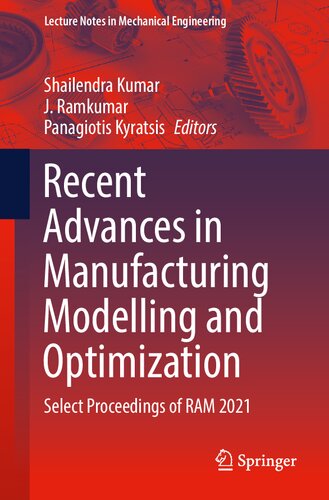 ﻿پیشرفت های اخیر در تولید مدل سازی و بهینه سازی: مجموعه مقالات RAM 2021 (یادداشت های سخنرانی در مهندسی مکانیک) را انتخاب کنید