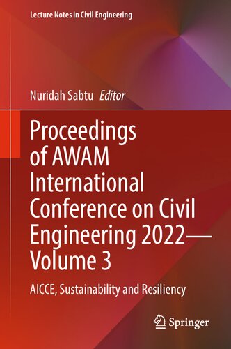 ﻿مجموعه مقالات کنفرانس بین المللی AWAM در مهندسی عمران 2022 - جلد 3: AICCE، پایداری و انعطاف پذیری (یادداشت های سخنرانی در مهندسی عمران، 386)