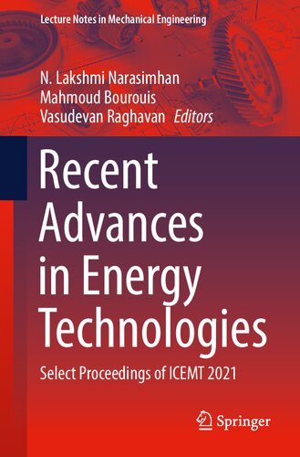 ﻿پیشرفت‌های اخیر در فناوری‌های انرژی: مجموعه مقالات ICEMT 2021 را انتخاب کنید (یادداشت‌های سخنرانی در مهندسی مکانیک)