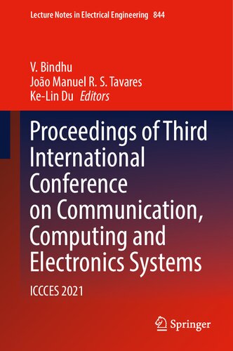 ﻿مجموعه مقالات سومین کنفرانس بین المللی سیستم های ارتباطات، محاسبات و الکترونیک: ICCCES 2021 (یادداشت های سخنرانی در مهندسی برق، 844)