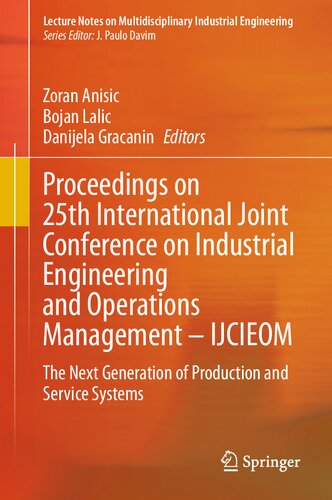 ﻿مجموعه مقالات بیست و پنجمین کنفرانس مشترک بین المللی مهندسی صنایع و مدیریت عملیات – IJCIEOM: نسل بعدی تولید ... در مهندسی صنایع چند رشته ای)