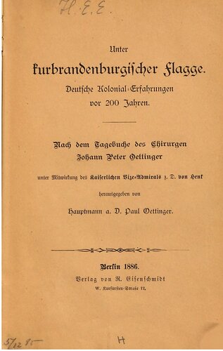 ﻿زیر پرچم براندنبورگ: تجربیات استعمار آلمان در 200 سال پیش. بر اساس خاطرات جراح یوهان پیتر اوتینگر