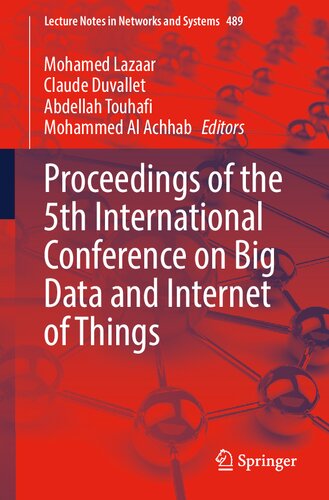 ﻿مجموعه مقالات پنجمین کنفرانس بین المللی داده های بزرگ و اینترنت اشیا (یادداشت های سخنرانی در شبکه ها و سیستم ها، 489)