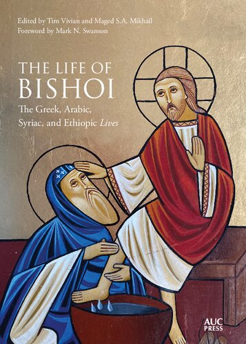 The Life of Bishoi: The Greek, Arabic, Syriac, and Ethiopic Lives