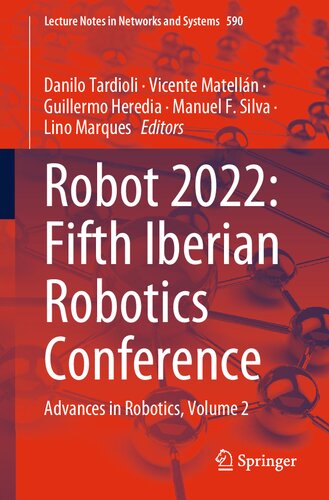 ﻿Robot2022: کنفرانس روباتیک ایبری پنجم: پیشرفت در روباتیک ، جلد 2 (یادداشت های سخنرانی در شبکه ها و سیستم ها ، 590)