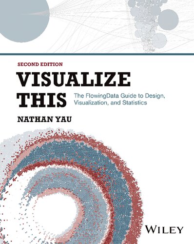 ﻿Visualize This: The FlowingData Guide to Design, Visualization, and Statistics