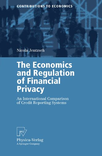 ﻿اقتصاد و مقررات حریم خصوصی مالی: مقایسه بین المللی سیستم های گزارش دهی اعتباری (مشارکت در اقتصاد)