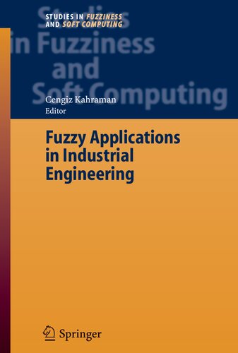 ﻿کاربردهای فازی در مهندسی صنایع (مطالعات فازی و محاسبات نرم، 201)