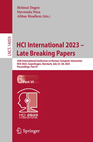 ﻿HCI International 2023 – Late Breaking Papers: بیست و پنجمین کنفرانس بین المللی تعامل انسان و کامپیوتر، HCII 2023، کپنهاگ، دانمارک، ژوئیه ... قسمت ششم (یادداشت های سخنرانی در علوم کامپیوتر)