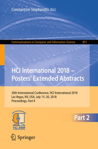 ﻿HCI International 2018-چکیده های گسترده پوستر: بیستمین کنفرانس بین المللی ، HCI International 2018 ، لاس وگاس ، NV ، ایالات متحده ، 15-20 ژوئیه 2018 ، ... در علوم رایانه و اطلاعات ، 851)