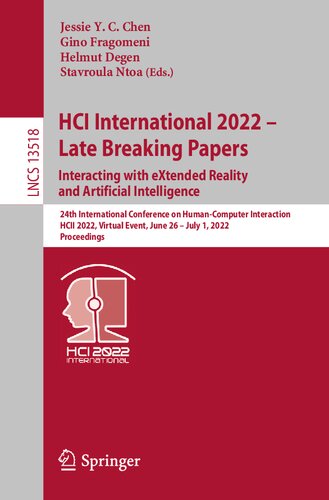 ﻿HCI International 2022 - مقالات شکستن دیررس: تعامل با واقعیت گسترده و هوش مصنوعی (یادداشت های سخنرانی در علوم کامپیوتر)