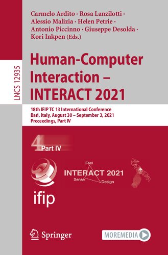﻿تعامل انسان و کامپیوتر – INTERACT 2021: هجدهمین کنفرانس بین المللی IFIP TC 13، باری، ایتالیا، 30 اوت تا 3 سپتامبر 2021، مجموعه مقالات، قسمت چهارم (یادداشت های سخنرانی در علوم کامپیوتر)